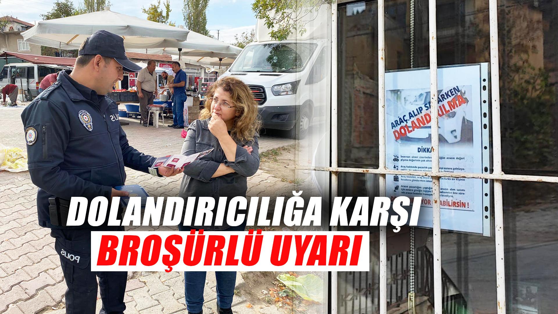 DOLANDIRICILIĞA KARŞI BROŞÜRLÜ UYARI