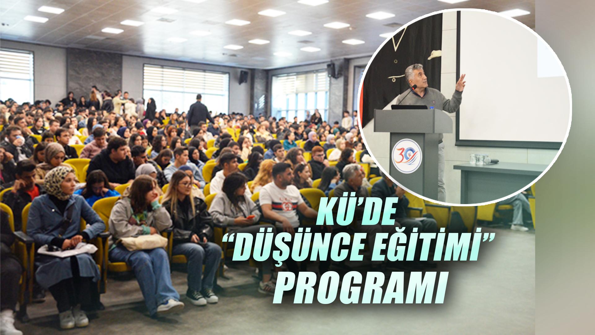 KÜ’DE “DÜŞÜNCE EĞİTİMİ” PROGRAMI