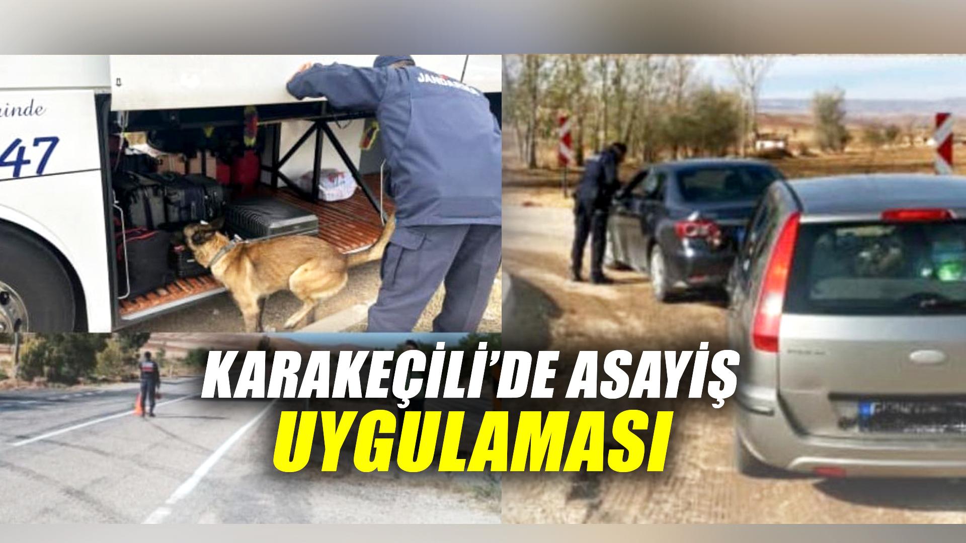 KARAKEÇİLİ’DE ASAYİŞ UYGULAMASI