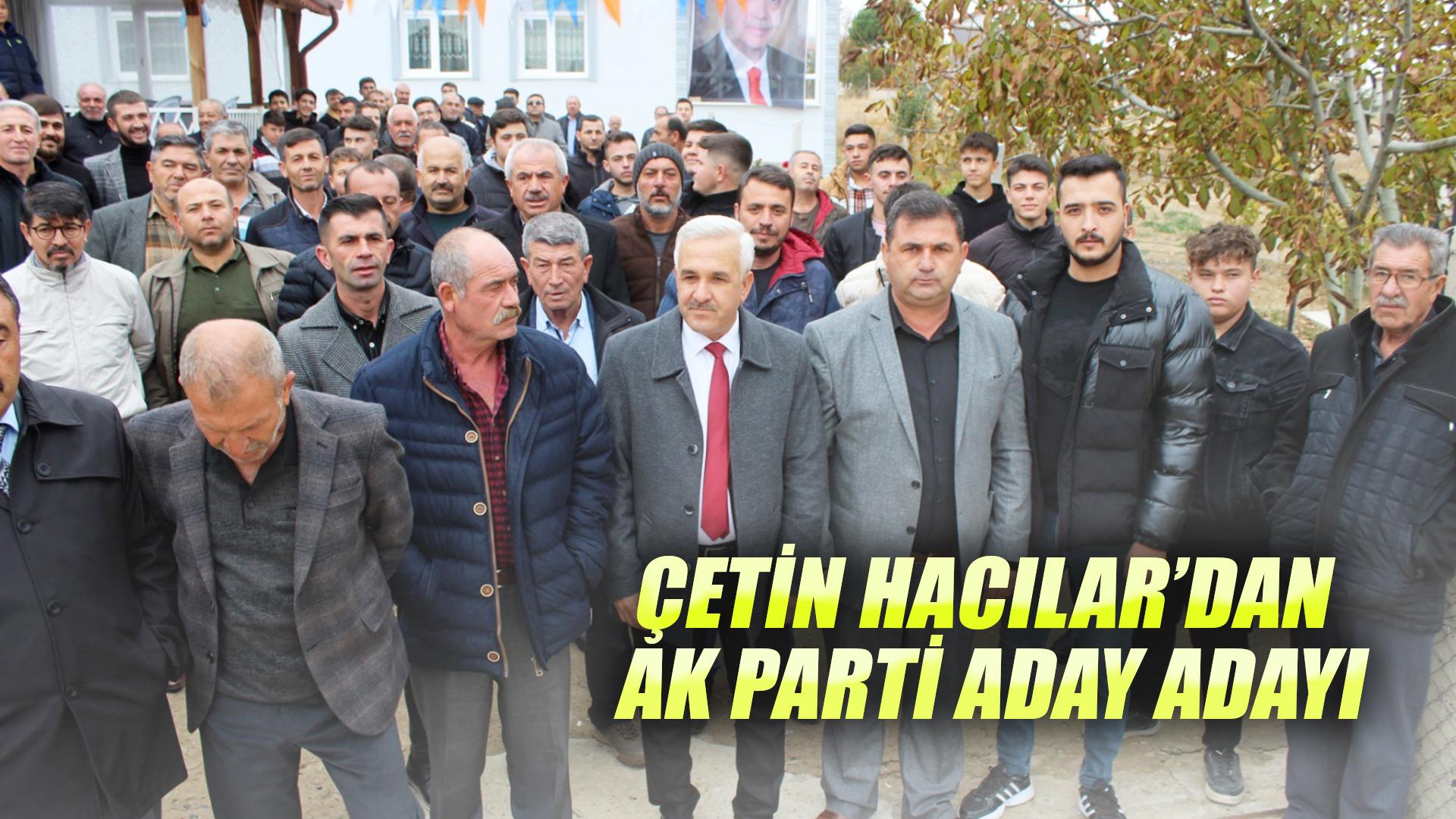 ÇETİN HACILAR’DAN AK PARTİ ADAY ADAYI