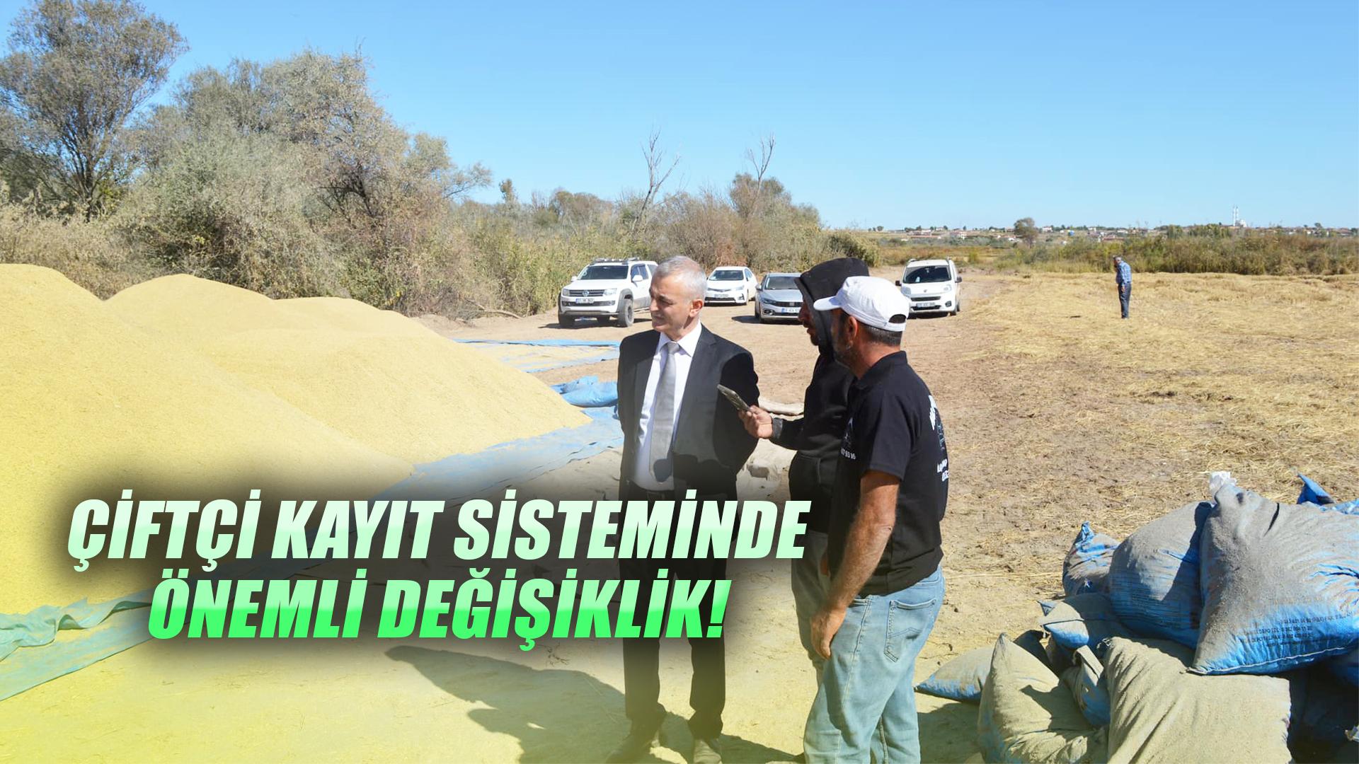 ÇİFTÇİ KAYIT SİSTEMİNDE ÖNEMLİ DEĞİŞİKLİK!