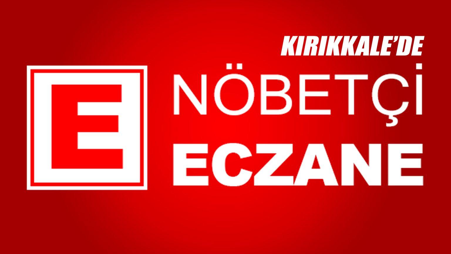 Kırıkkale’de Nöbetçi Eczaneler