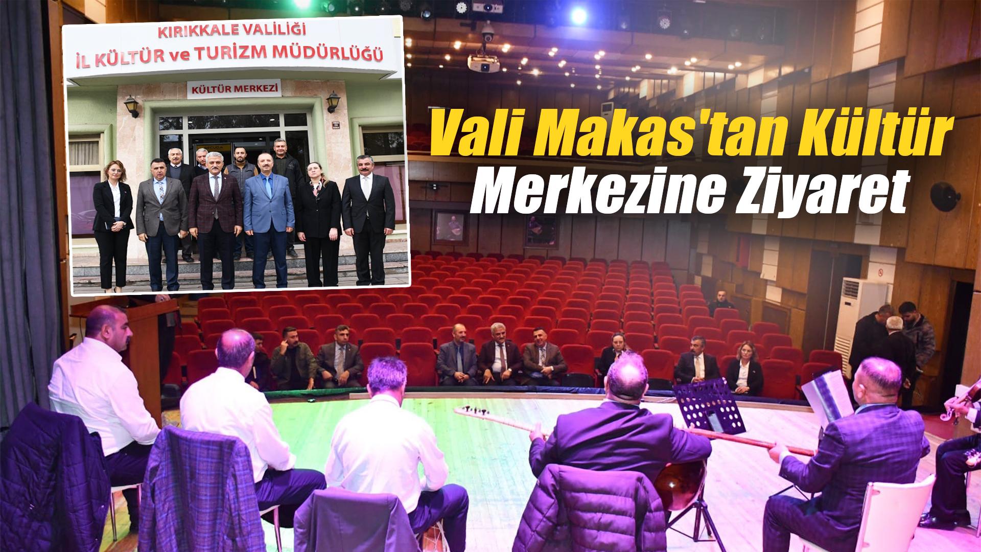 Vali Makas'tan Kültür Merkezine Ziyaret
