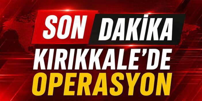 Kırıkkale’de operasyon! 26 şüpheli gözaltına alındı