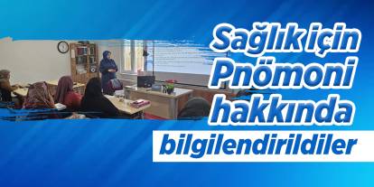 Sağlık için Pnömoni hakkında bilgilendirildiler