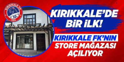 Kırıkkale’de bir ilk! Store mağazası açılıyor