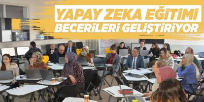 Yapay zeka eğitimi becerileri geliştiriyor