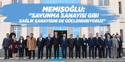 Memişoğlu: "Savunma sanayisi gibi sağlık sanayisini de güçlendiriyoruz"