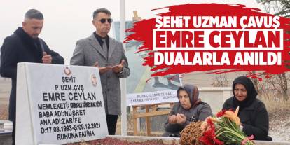 Şehit Uzman Çavuş Emre Ceylan, dualarla anıldı