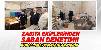 Kırıkkale’de Zabıtadan sabah denetimi: fırınlarda kontrol