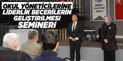 Okul yöneticilerine liderlik becerilerin geliştirilmesi semineri