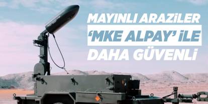 Mayınlı Araziler ‘MKE Alpay’ ile daha güvenli