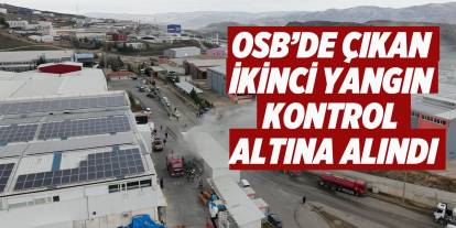 OSB'de çıkan ikinci yangın kontrol altına alındı