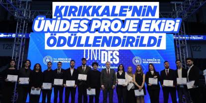 Kırıkkale’nin ÜNİDES proje ekibi ödüllendirildi