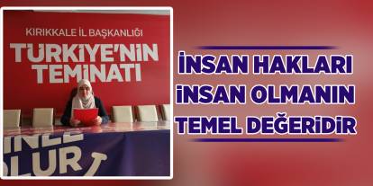 İnsan hakları, insan olmanın temel değeridir