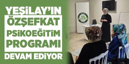 Yeşilay’ın Özşefkat Psikoeğitim Programı devam ediyor