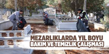 Mezarlıklarda yıl boyu bakım ve temizlik çalışması