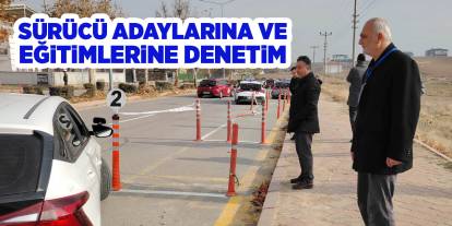 Sürücü adaylarına ve eğitimlerine denetim