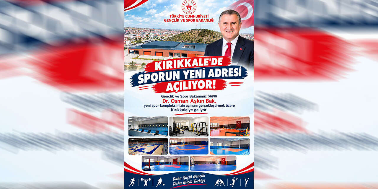 bakan-osman-askin-bak-kirikkaleye-geliyor-yeni-spor-kompleksinin-acilisi-yapilacak-4