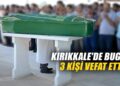 Kırıkkale’de bugün 3 kişi vefat etti - Kırıkkale Haber, Son Dakika Kırıkkale Haberleri