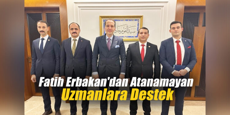 Fatih Erbakan'dan Atanamayan Uzmanlara Destek - Kırıkkale Haber, Son Dakika Kırıkkale Haberleri